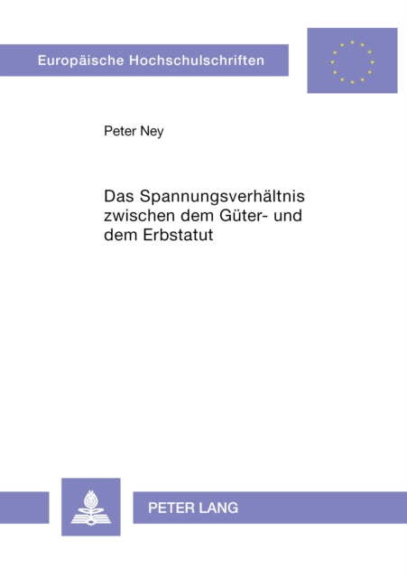 Book cover of: Das Spannungsverhaeltnis zwischen dem Gueter- und dem Erbstatut