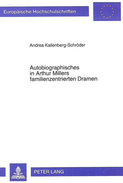 Book cover of: Autobiographisches in Arthur Millers familienzentrierten Dramen