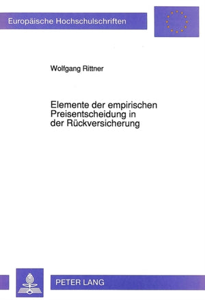 Elemente der empirischen Preisentscheidung in der Rueckversicherung