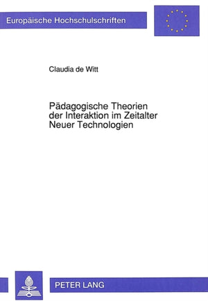 Paedagogische Theorien der Interaktion im Zeitalter Neuer Technologien