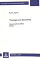Book cover of: Theologie und Geschichte. By: Bernd Jaspert