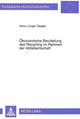 Book cover of: Oekonomische Beurteilung Des Recycling Im Rahmen Der Abfallwirtschaft