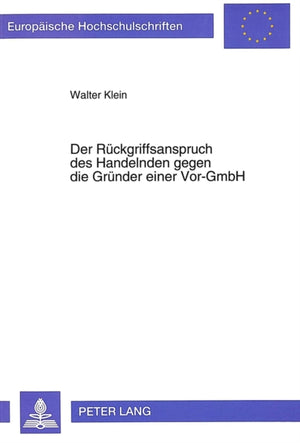 Der Rueckgriffsanspruch des Handelnden gegen die Gruender einer Vor-GmbH