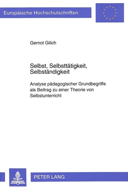 Book cover of: Selbst, Selbsttaetigkeit, Selbstaendigkeit