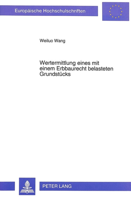 Book cover of: Wertermittlung eines mit einem Erbbaurecht belasteten Grundstuecks