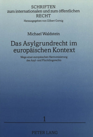 Das Asylgrundrecht im europaeischen Kontext