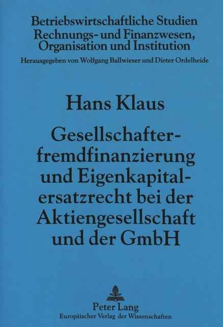 Book cover of: Gesellschafterfremdfinanzierung und Eigenkapitalersatzrecht bei der Aktiengesellschaft und der GmbH