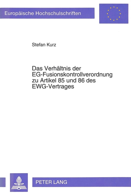 Book cover of: Verhaeltnis Der Eg-Fusionskontrollverordnung Zu Artikel 85 Und 86 Des Ewg-Vertrages