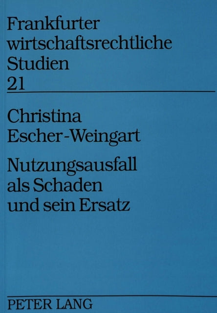 Book cover of: Nutzungsausfall als Schaden und sein Ersatz