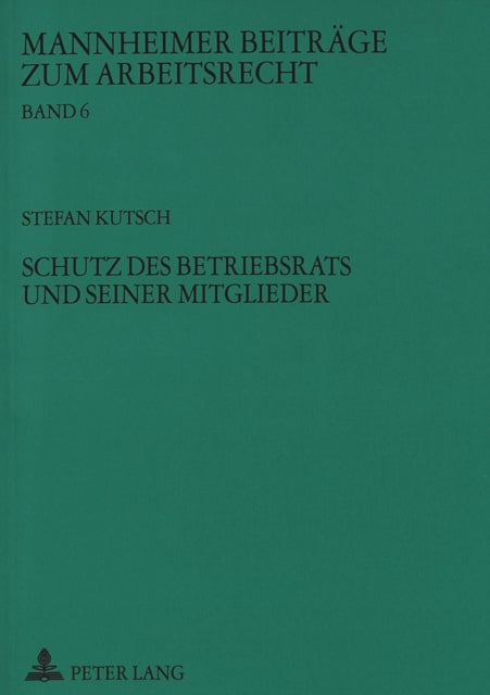 Book cover of: Schutz des Betriebsrats und seiner Mitglieder