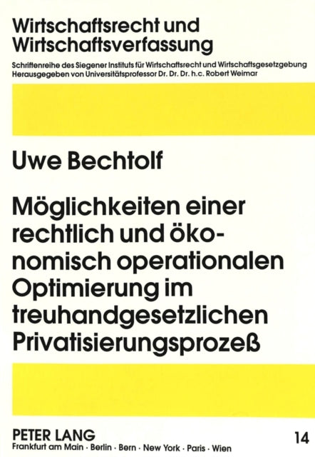 Book cover of: Moeglichkeiten einer rechtlich und oekonomisch operationalen Optimierung im treuhandgesetzlichen Privatisierungsproze