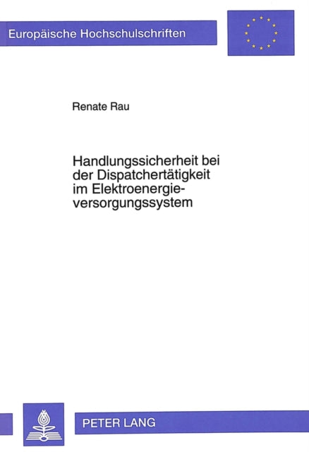 Book cover of: Handlungssicherheit bei der Dispatchertaetigkeit im Elektroenergieversorgungssystem