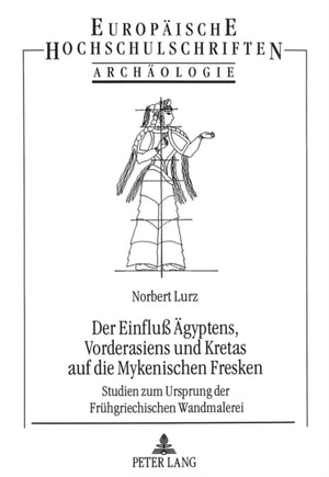 Der Einflu Aegyptens, Vorderasiens und Kretas auf die Mykenischen Fresken