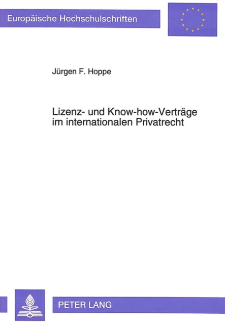 Book cover of: Lizenz- und Know-how-Vertraege im internationalen Privatrecht. By: Jürgen F. Hoppe