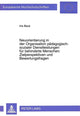 Book cover of: Neuorientierung in Der Organisation Paedagogisch-Sozialer Dienstleistungen Fuer Behinderte Menschen: - Zielperspektiven Und Bewertungsfragen
