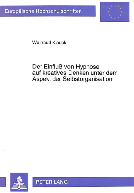Book cover of: Der Einflu von Hypnose auf kreatives Denken unter dem Aspekt der Selbstorganisation