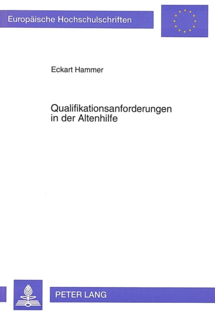 Book cover of: Qualifikationsanforderungen in der Altenhilfe