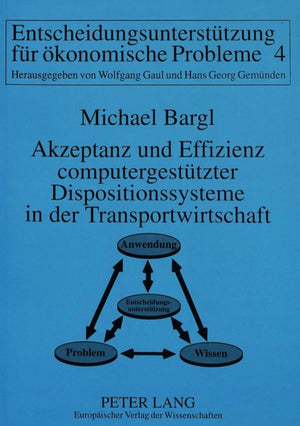 Akzeptanz und Effizienz computergestuetzter Dispositionssysteme in der Transportwirtschaft