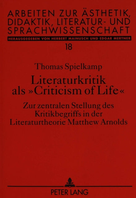 Book cover of: Literaturkritik als «Criticism of Life»