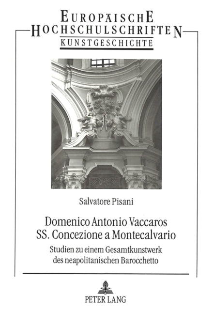 Book cover of: Domenico Antonio Vaccaros SS. Concezione a Montecalvario