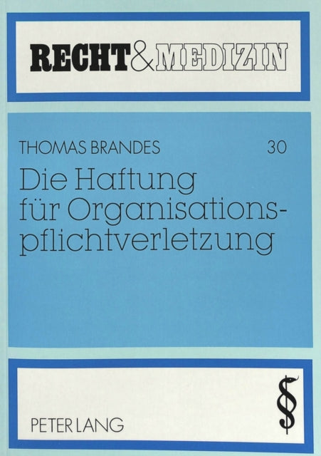 Book cover of: Die Haftung fuer Organisationspflichtverletzung. By: Thomas Brandes