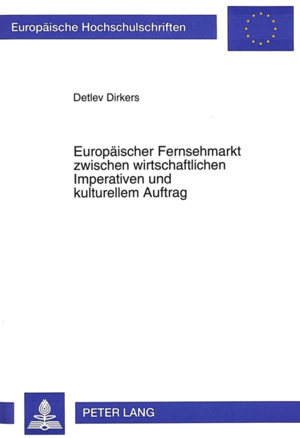 Book cover of: Europaeischer Fernsehmarkt zwischen wirtschaftlichen Imperativen und kulturellem Auftrag