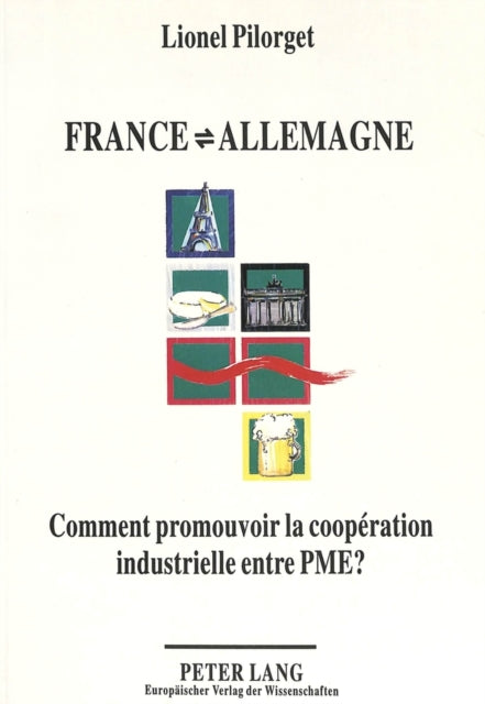 Book cover of: France - Allemagne: Comment promouvoir la cooperation industrielle entre PME?