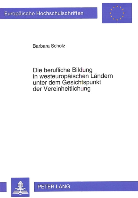 Book cover of: Die berufliche Bildung in westeuropaeischen Laendern unter dem Gesichtspunkt der Vereinheitlichung