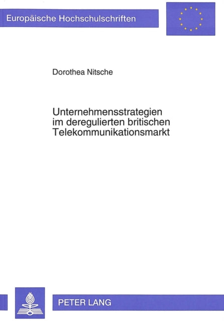 Book cover of: Unternehmensstrategien im deregulierten britischen Telekommunikationsmarkt