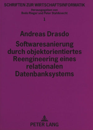 Softwaresanierung durch objektorientiertes Reengineering eines relationalen Datenbanksystems