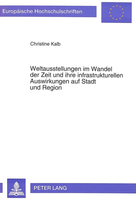 Book cover of: Weltausstellungen im Wandel der Zeit und ihre infrastrukturellen Auswirkungen auf Stadt und Region