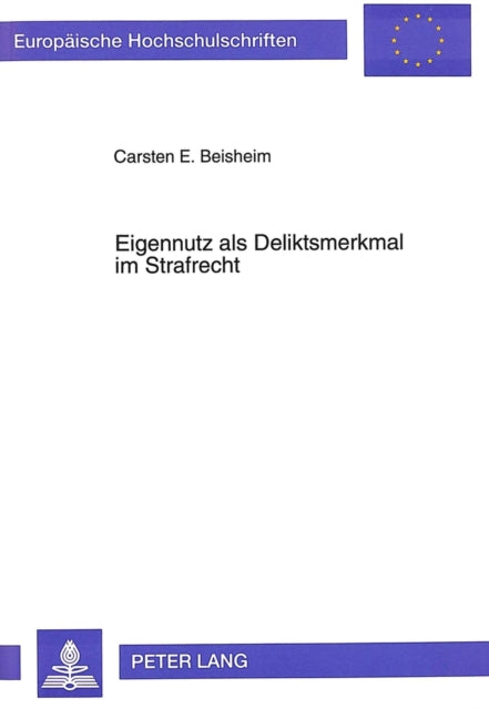 Book cover of: Eigennutz als Deliktsmerkmal im Strafrecht