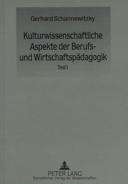 Book cover of: Kulturwissenschaftliche Aspekte der Berufs- und Wirtschaftspaedagogik. By: Gerhard Schannewitzky