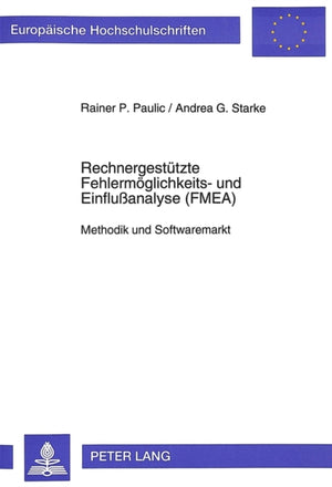 Rechnergestuetzte Fehlermoeglichkeits- und Einfluanalyse (FMEA)
