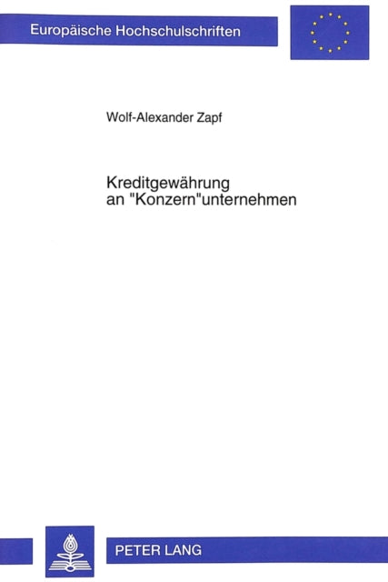 Book cover of: Kreditgewaehrung an «Konzern»unternehmen
