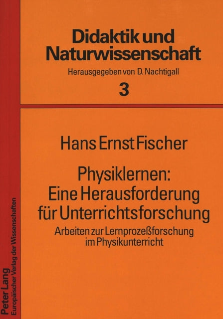 Book cover of: Physiklernen: Eine Herausforderung fuer Unterrichtsforschung