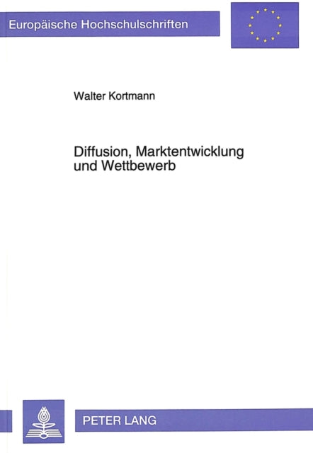 Book cover of: Diffusion, Marktentwicklung und Wettbewerb