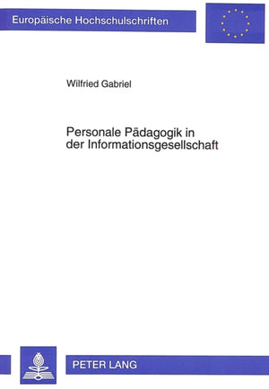 Personale Paedagogik in der Informationsgesellschaft