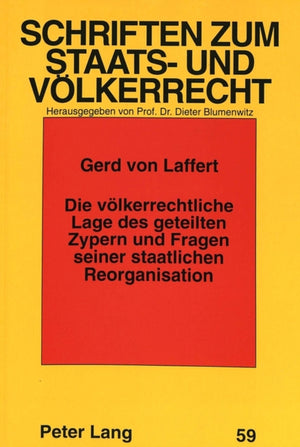 Die voelkerrechtliche Lage des geteilten Zypern und Fragen seiner staatlichen Reorganisation