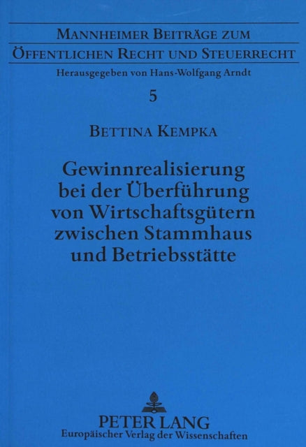 Book cover of: Gewinnrealisierung bei der Ueberfuehrung von Wirtschaftsguetern zwischen Stammhaus und Betriebsstaette