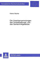 Book cover of: Die Ursachenvermutungen des Umwelthaftungs- und des Gentechnikgesetzes