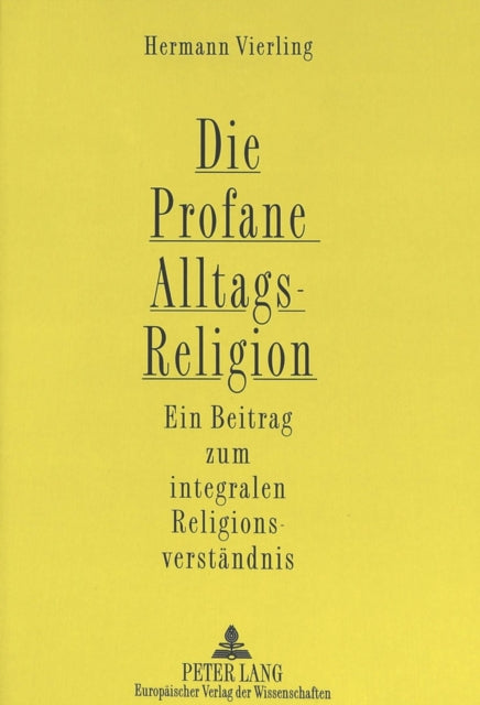 Book cover of: Die Profane Alltagsreligion