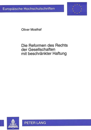 Die Reformen des Rechts der Gesellschaften mit beschraenkter Haftung