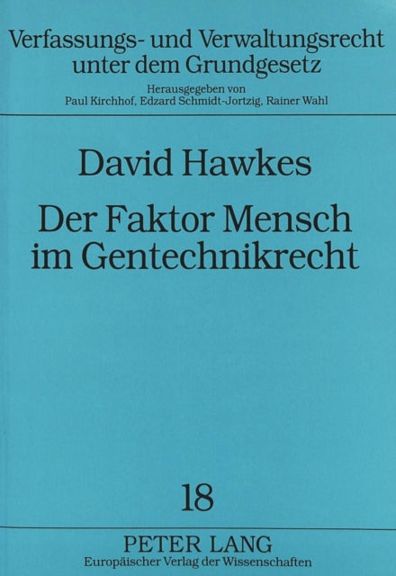 Book cover of: Der Faktor Mensch im Gentechnikrecht