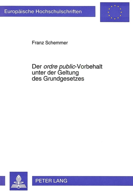Book cover of: Der «ordre public» -Vorbehalt unter der Geltung des Grundgesetzes