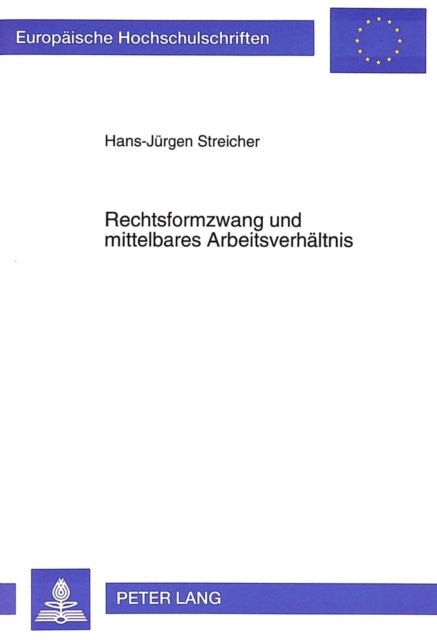 Book cover of: Rechtsformzwang und mittelbares Arbeitsverhaeltnis