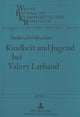 Book cover of: Kindheit und Jugend bei Valery Larbaud