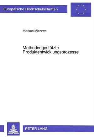 Methodengestuetzte Produktentwicklungsprozesse