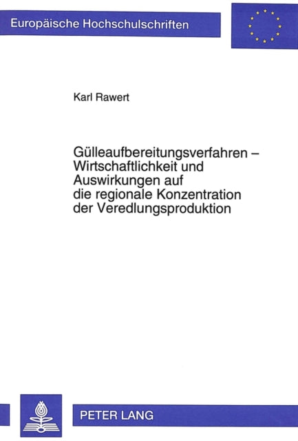 Book cover of: Guelleaufbereitungsverfahren - Wirtschaftlichkeit und Auswirkungen auf die regionale Konzentration der Veredlungsproduktion