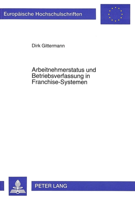Book cover of: Arbeitnehmerstatus und Betriebsverfassung in Franchise-Systemen